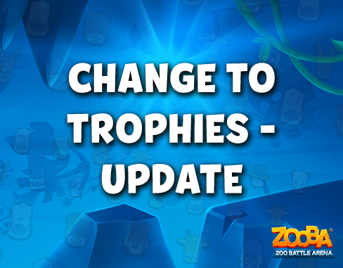 An update Regarding The Recent Change Made to Trophies